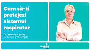 Ep. 38 – Cum sa-ti protejezi sistemul respirator – Dr. Veronica Surlea – Medic Primar Pneumolog