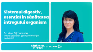 EP 18: Sistemul digestiv, esential in sanatatea intregului organism - dr. Irina Dijmarescu