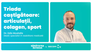 EP 25: Triada castigatoare: articulatii, colagen, sport - Dr. Edis Mustafa