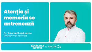 EP 28: Atentia si memoria se antreneaza - Dr. Armand Frasineanu