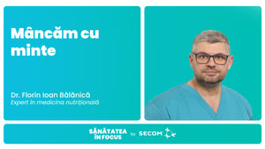 EP 29: Mancam cu minte - Dr. Florin Ioan Balanica