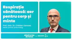 EP 30: Respiratie sanatoasa: aer pentru corp si minte - Dr. Cristian Oancea