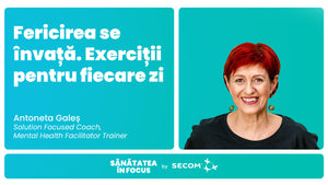 EP 31: Fericirea se invata. Exercitii pentru fiecare zi - Mental Health Facilitator Trainer Antoneta Gales