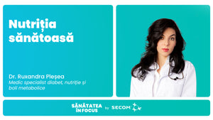 EP 3: Nutritia sanatoasa - Dr. Ruxandra Plesea